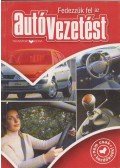  - Fedezzük fel az autóvezetést