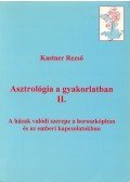 Kastner Rezső - Asztrológia a gyakorlatban II.