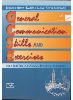 Jobbágy Ilona, Katona Lucia, Kevin Shopland - General Communication Skills and Exercises Jobbágy Ilona, Katona Lucia, Kevin Shopland - General Communication Skills and Exercises, Eger 2017 antikvár könyv