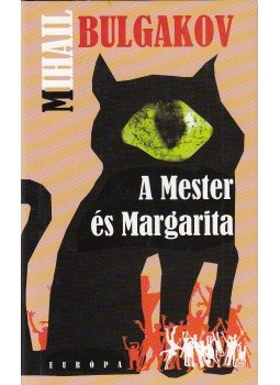 Bulgakov, Mihail - A Mester és Margarita Bulgakov, Mihail - A Mester és Margarita, Budapest 2006 antikvár könyv