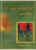 Gwynne Johnson - A szív elrejtett embere