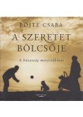 Böjte Csaba - A szeretet bölcsője