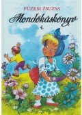 Füzesi Zsuzsa - Mondókáskönyv 4. - Mondogatók, kiszámolók, játékok