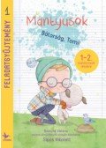 Sipos Nikolett Tímea - Mantyusok - Bátorság, Tomi! - Feladatgyűjtemény 1-2. osztályosok részére