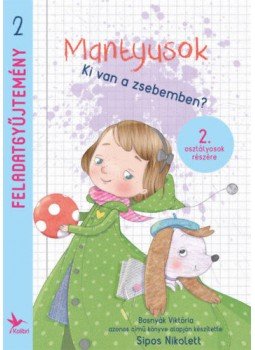 Sipos Nikolett Tímea - Mantyusok - Ki van a zsebemben? - Feladatgyűjtemény 2. osztályosok részére, null 2019 antikvár könyv