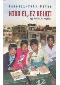 Tasnádi-Sáhy Péter - Hidd el, ez Delhi! (dedikált)