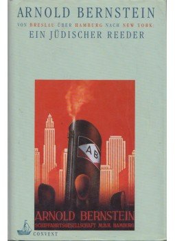 Arnold Bernstein - Ein jüdischer Reeder,  2001 antikvár könyv