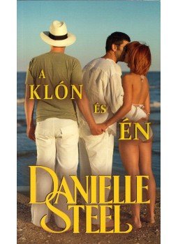 Danielle Steel - A klón és én Danielle Steel - A klón és én, Budapest 2017 antikvár könyv