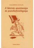Galambos Katalin - A kézírás anatómiája és pszichofiziológiája