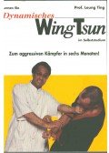Ting, Leung - Dynamisches Wing Tsun
