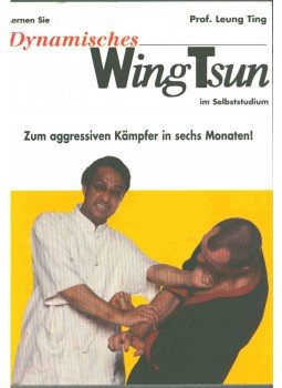 Ting, Leung - Dynamisches Wing Tsun Ting, Leung - Dynamisches Wing Tsun, 2003 antikvár könyv
