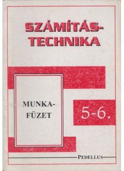 Fazekas Sándor - Számítástechnika 5-6. Fazekas Sándor - Számítástechnika 5-6., Debrecen 1999 antikvár könyv