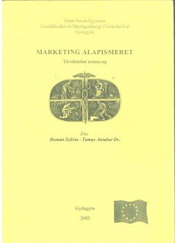Domán Szilvia, Tamus Antalné Dr. - Marketing alapismeret Domán Szilvia, Tamus Antalné Dr. - Marketing alapismeret, Gyöngyös 2002 antikvár könyv