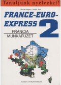 Michel Soignet ,Szabó Anita - France-Euro-Express 2. - Munkafüzet