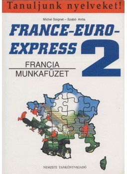 Michel Soignet , Szabó Anita - France-Euro-Express 2. - Munkafüzet, Budapest 1997 antikvár könyv