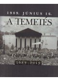 Jánosi Katalin (szerk.),Sipos Levente - 1989. június 16. - A temetés - 1989-2019