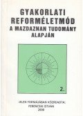 Ferencsik István - Gyakorlati reforméletmód 2.