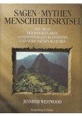 Westwood, Jennifer - Sagen - Mythen - Menschheitsrätsel