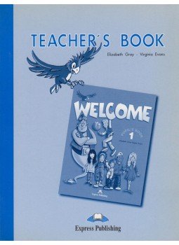 Gray, Elizabeth, Virginia Evans - Welcome 1 - Teacher's Book Gray, Elizabeth, Virginia Evans - Welcome 1 - Teacher's Book, 1999 antikvár könyv
