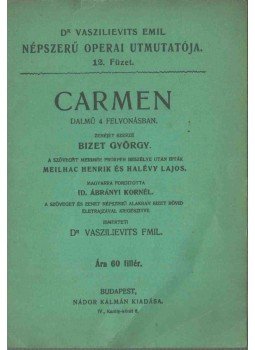 Vaszilievits Emil, Bizet György - Carmen Vaszilievits Emil, Bizet György - Carmen, Budapest 0 antikvár könyv