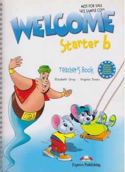Gray, Elizabeth, Virginia Evans - Welcome Starter B - Teacher's Book Gray, Elizabeth, Virginia Evans - Welcome Starter B - Teacher's Book, Newbury 2004 antikvár könyv