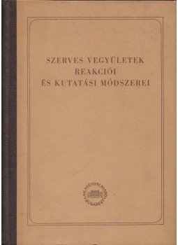 Sz. Sz. Nametkin, V. M. Rogyionov, N. N. Melnyikov - Szerves vegyületek reakciói és kutatási módszerei, Budapest 1954 antikvár könyv