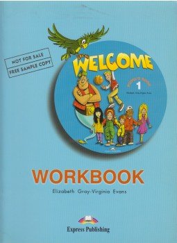 Gray, Elizabeth, Virginia Evans - Welcome 1 - Workbook Gray, Elizabeth, Virginia Evans - Welcome 1 - Workbook, 1999 antikvár könyv