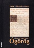 Farkas Zoltán,Horváth László,Mayer Gyula - Ógörög olvasó- és gyakorlókönyv