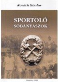 Kovách Sándor - Sportoló sóbányászok (dedikált)
