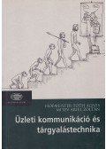 Hofmeister-Tóth Ágnes,Mitev Ariel Zoltán - Üzleti kommunikáció és tárgyalástechnika