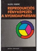 Buzás Ferenc - Reprodukciós fényképezés a nyomdaiparban