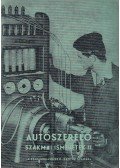 Csajághy Antal - Autószerelő szakmai ismeretek II.