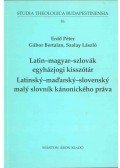 Erdő Péter,Gábor Bertalan,Szalay László - Latin-magyar-szlovák egyházjogi kisszótár