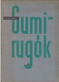 Makhult Mihály - Gumirugók