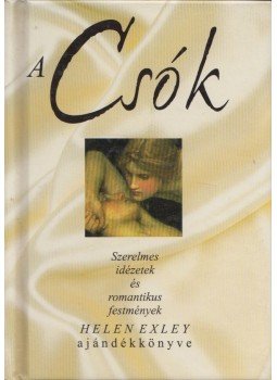 Helen Exley - A csók Helen Exley - A csók, Pécs 0 antikvár könyv