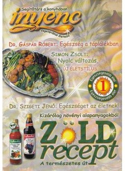 Varga Lászlóné - Zöld recept 1. - A természetes út Varga Lászlóné - Zöld recept 1. - A természetes út, Budapest 2007 antikvár könyv