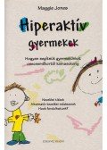 JONES, MAGGIE - Hiperaktív gyermekek