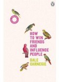 Dale Carnegie - How to Win Friends&amp;amp; Influence People