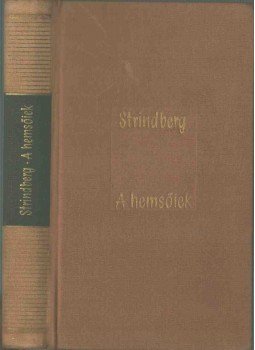 Strindberg, August - A hemsőiek (aláírt) Strindberg, August - A hemsőiek (aláírt), Budapest 1963 antikvár könyv
