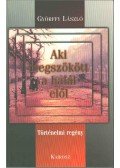 Györffy László - Aki megszökött a halál elől (dedikált)