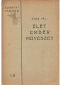 Kiss Pál - Élet, ember, művészet (dedikált)