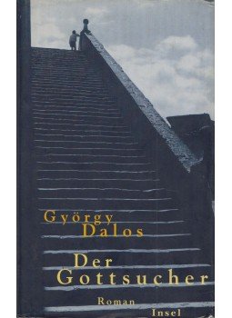 Dalos György - Der Gottsucher Dalos György - Der Gottsucher, 1999 antikvár könyv