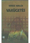 Veress Miklós - Vakügetés (dedikált)