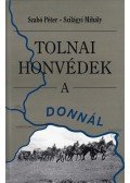 Szabó Péter,Szilágyi Mihály - Tolnai honvédek a Donnál (dedikált)