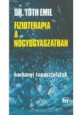 Tóth Emil Dr. - Fizioterápia a nőgyógyászatban (dedikált)