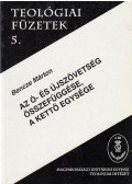 Bencze Márton - Az ó- és újszövetség összefüggése, a kettő egysége