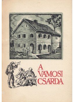 Zákonyi Ferenc - A vámosi csárda, Veszprém 1967 antikvár könyv