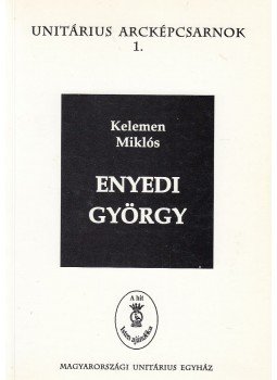 Kelemen Miklós - Enyedi György Kelemen Miklós - Enyedi György, Budapest 1998 antikvár könyv
