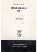 Dávid Ferenc,Németh S. Katalin (szerk.) - Rövid útmutatás 1567