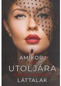 Liv Constantine - Amikor utoljára láttalak